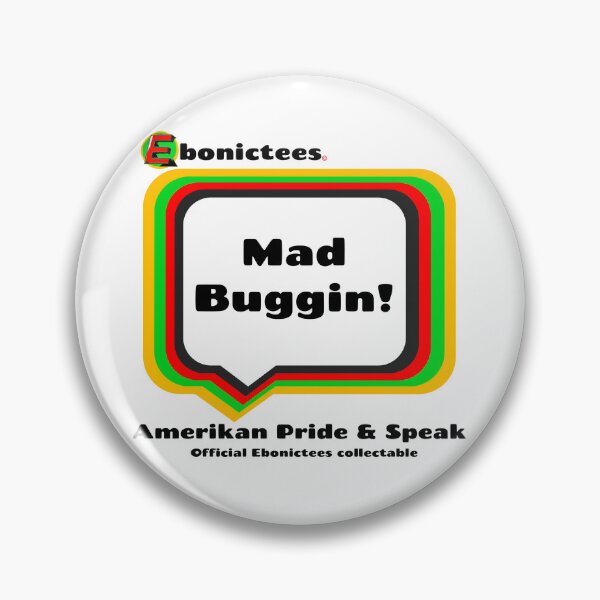 Item preview, Mad Buggin!  Ebonictees ebonic / aave phrase. designed and sold by Ebonictees.