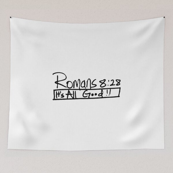 Item preview, Romans 8:28 It's all Good designed and sold by denissmartin2020 ..