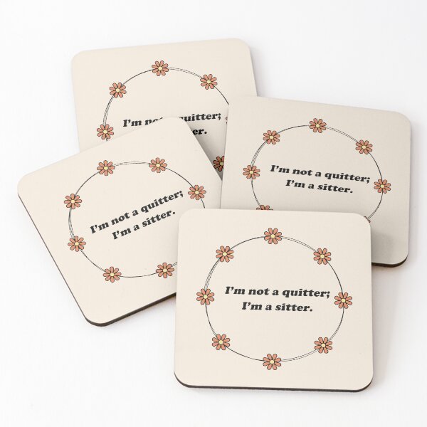 Item preview, I'm Not A Quitter; I'm A Sitter. designed and sold by JuniperFinch.