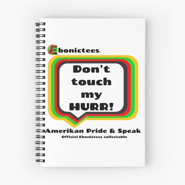 Item preview, Don't touch my HURR!  Ebonictees ebonic / aave phrase. designed and sold by Ebonictees.