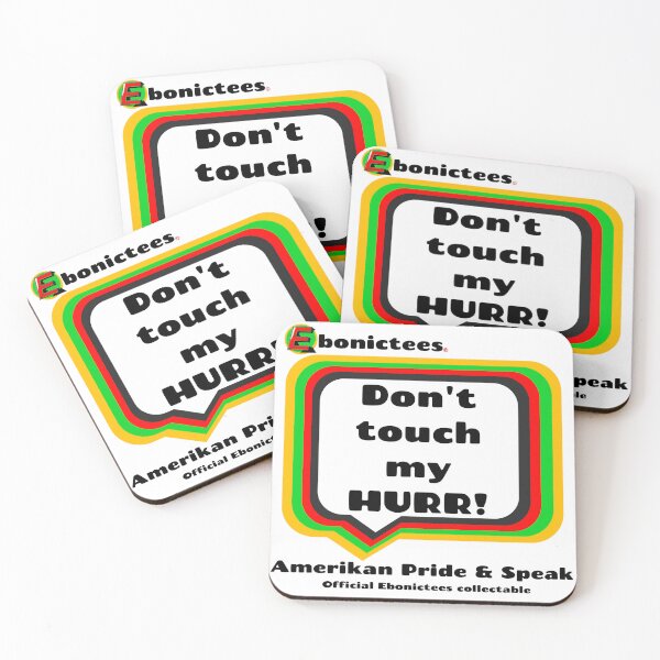Item preview, Don't touch my HURR!  Ebonictees ebonic / aave phrase. designed and sold by Ebonictees.