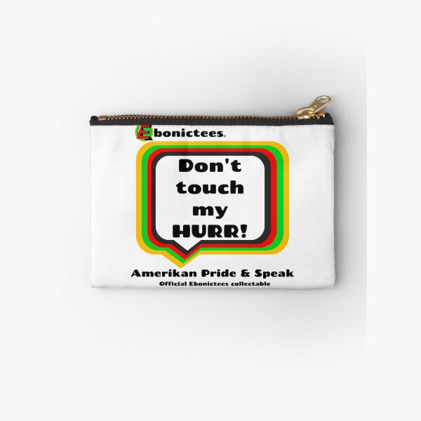 Item preview, Don't touch my HURR!  Ebonictees ebonic / aave phrase. designed and sold by Ebonictees.