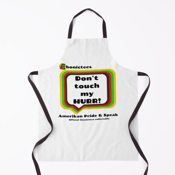 Item preview, Don't touch my HURR! Ebonictees ebonic / aave phrase. designed and sold by Ebonictees.