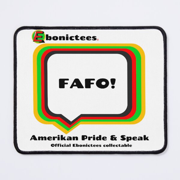 Item preview, FAFO!  Ebonictees ebonic / aave phrase. designed and sold by Ebonictees.