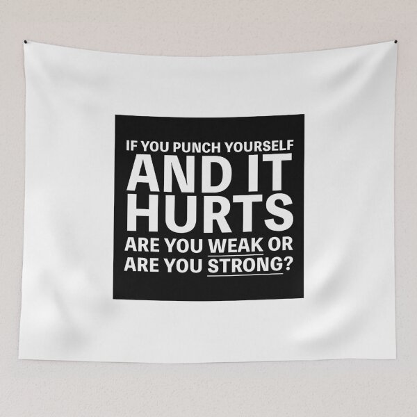 Item preview, If you punch yourself and it hurts are you weak or are you strong? designed and sold by musashinodai.