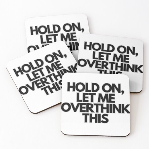 Item preview, Wait, let me overthink this. designed and sold by VictorCV.