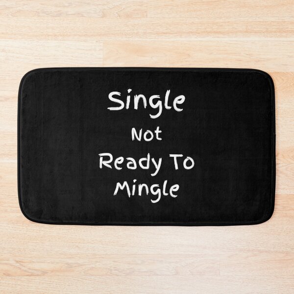 Item preview, Single not ready to mingle designed and sold by PatBenjanis.