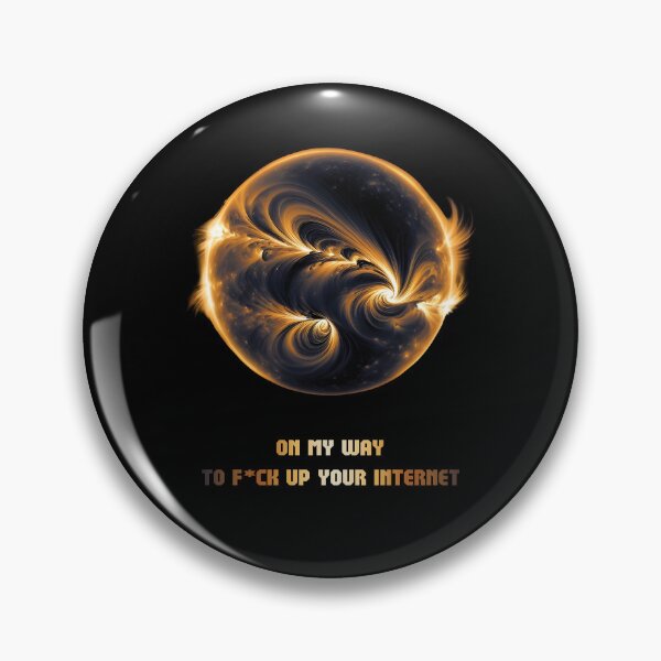 Item preview, On my way to f*ck up your internet cme sun designed and sold by These_Prints.