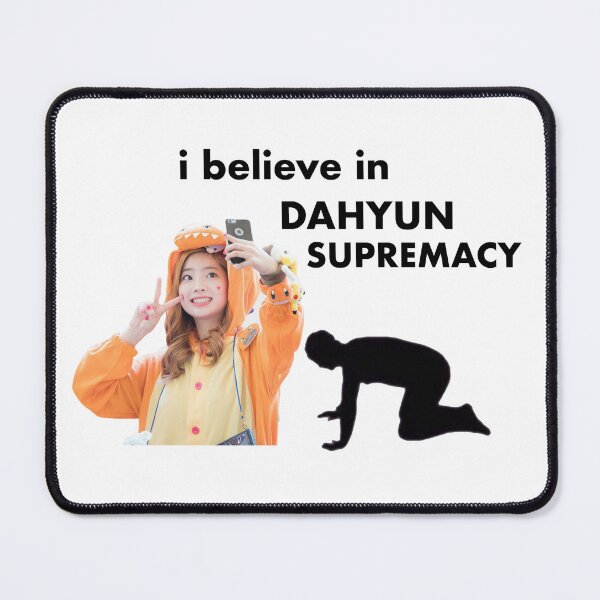 Item preview, I Believe in Dahyun Supremacy designed and sold by spicyseabass.