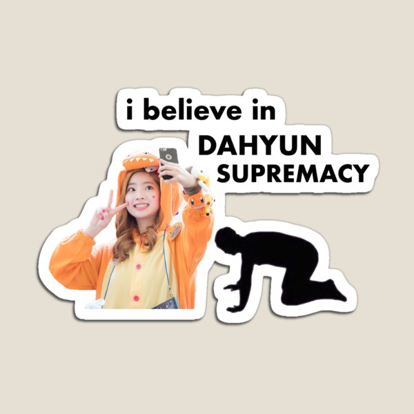Item preview, I Believe in Dahyun Supremacy designed and sold by spicyseabass.