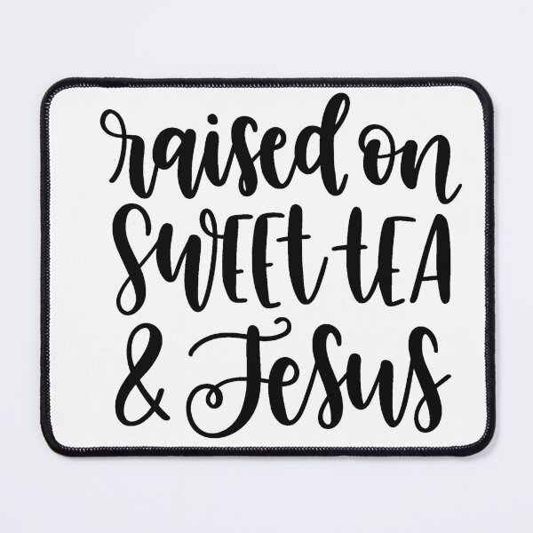 Item preview, Sweet tea and jesus is all you need.... designed and sold by BeautonFashions.
