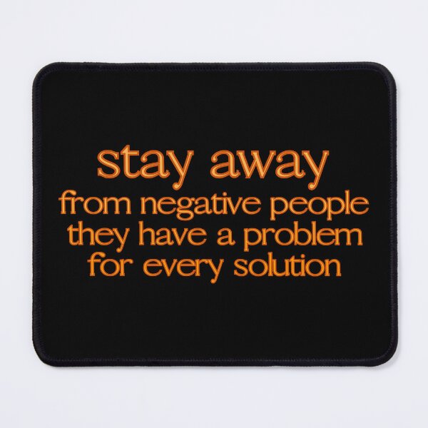 Item preview, Stay away from negative people, they have a problem for every solution designed and sold by UnCoverDesign.