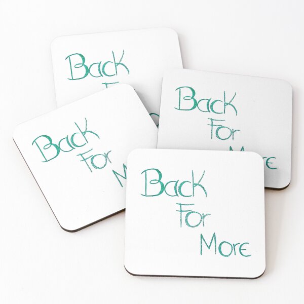 Item preview, Back for more designed and sold by Daichy.