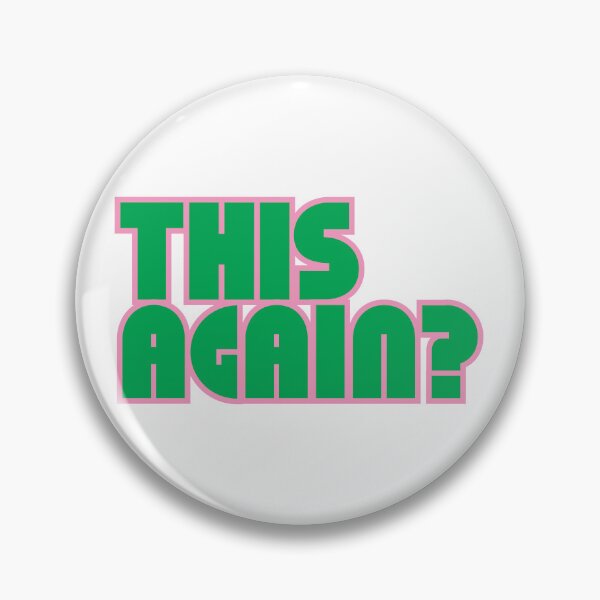 Item preview, THIS AGAIN? designed and sold by stguesser.