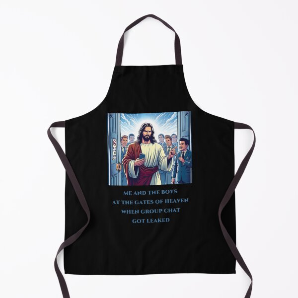 Item preview, Me and the boys at the Gates of Heaven when group chat got leaked disgust Jesus designed and sold by These_Prints.