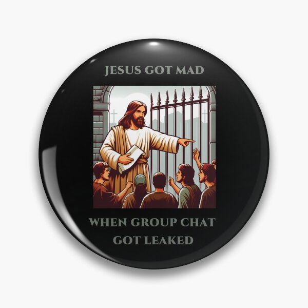 Item preview, JESUS GOT MAD WHEN GROUP CHAT GOT LEAKED designed and sold by These_Prints.