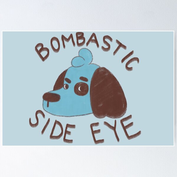 Item preview, Bombastic Side Eye designed and sold by Nevermind-artss.