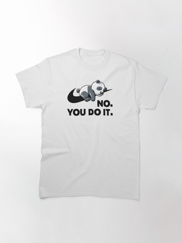 Thumbnail 3 of 7, Classic T-Shirt, No. You do it. designed and sold by FunnyBabyBodies.