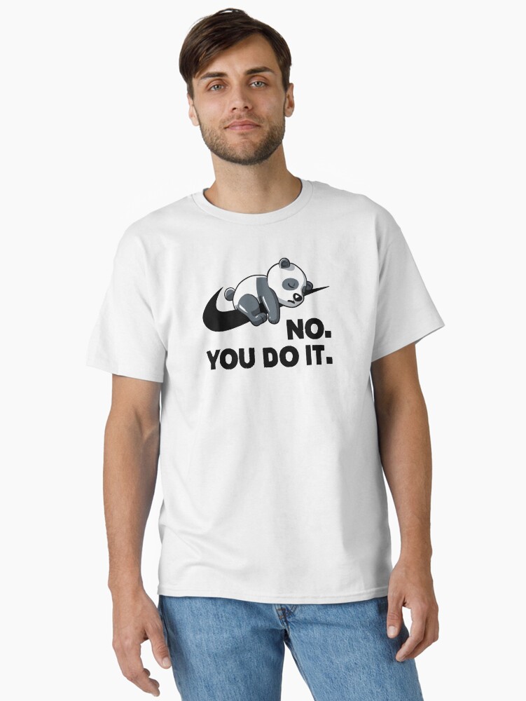 Thumbnail 1 of 7, Classic T-Shirt, No. You do it. designed and sold by FunnyBabyBodies.