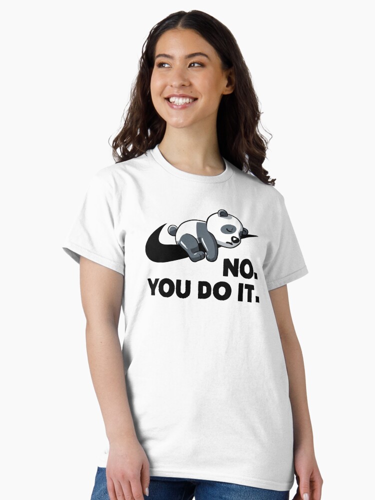 Thumbnail 2 of 7, Classic T-Shirt, No. You do it. designed and sold by FunnyBabyBodies.