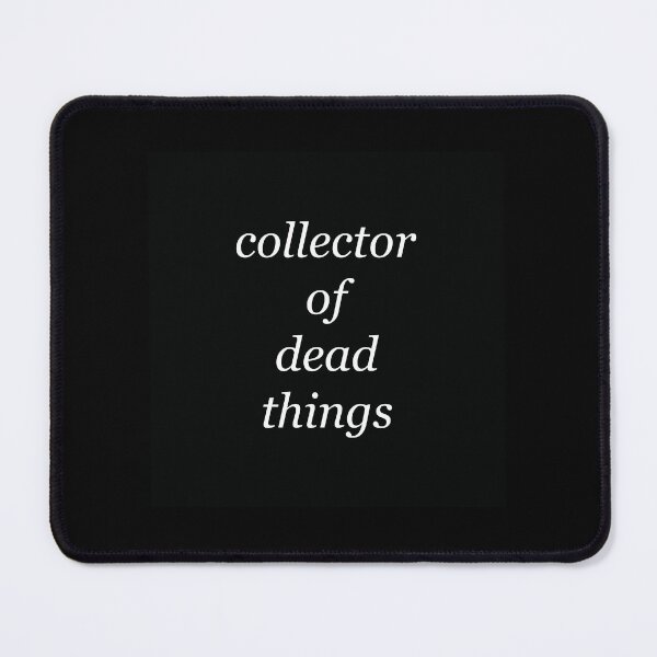 Item preview, collector of dead things designed and sold by seldom.