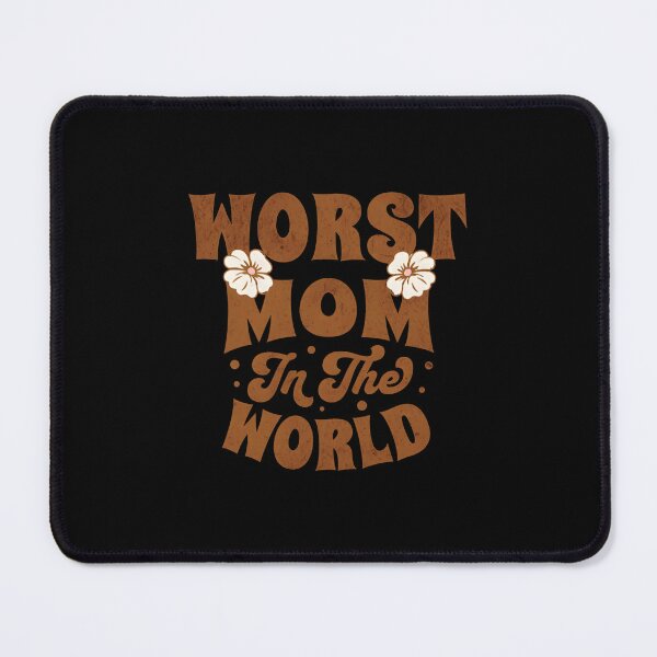 Item preview, Worst Mom in the World designed and sold by These_Prints.