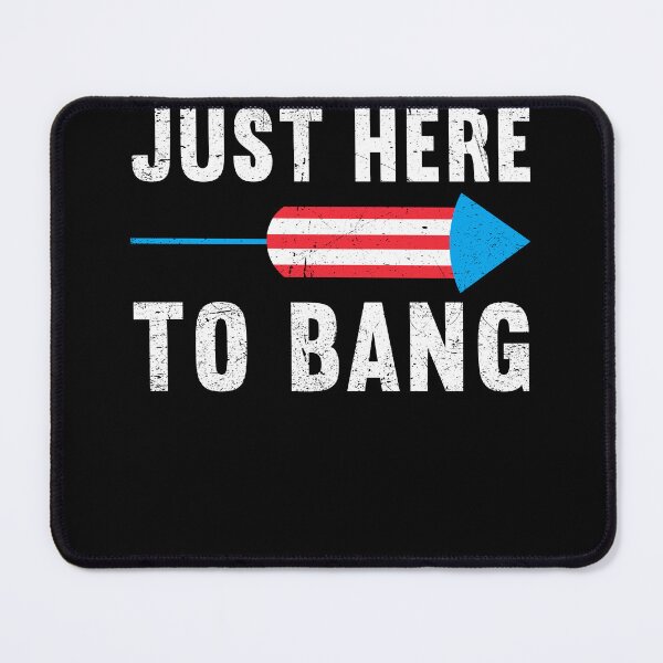 Item preview, Funny Just Here To Bang 4th Of July Firecracker Patriotic designed and sold by MobyStickers.