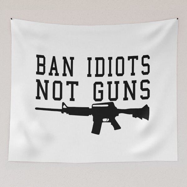 Item preview, Ban Idiots not Guns- Pro 2nd Amendment Gun Right designed and sold by Al Collections.