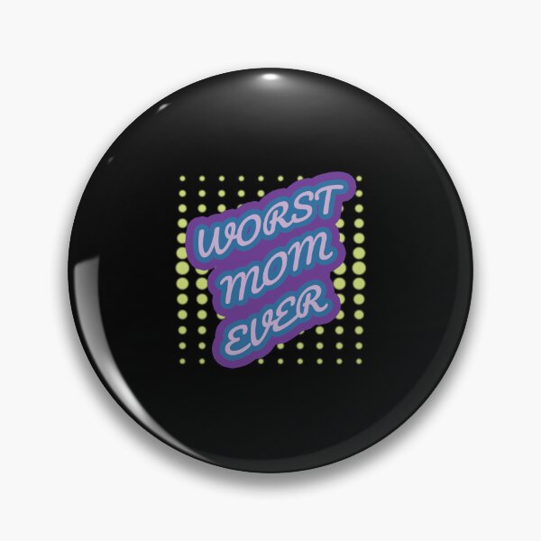 Item preview, Worst Mom Ever designed and sold by These_Prints.