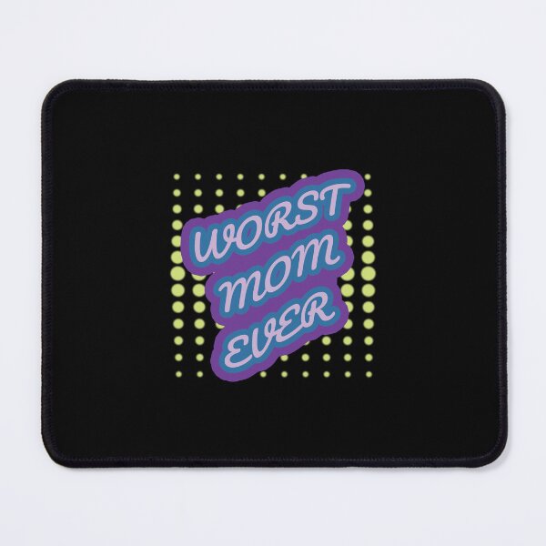 Item preview, Worst Mom Ever designed and sold by These_Prints.