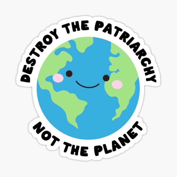 Artikel-Vorschau von Zerstöre das Patriarchat, nicht den Planeten, designt und verkauft von beccalikeya.
