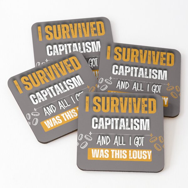 Item preview, i survived capitalism and all i got was this lousy designed and sold by 4uoffers.