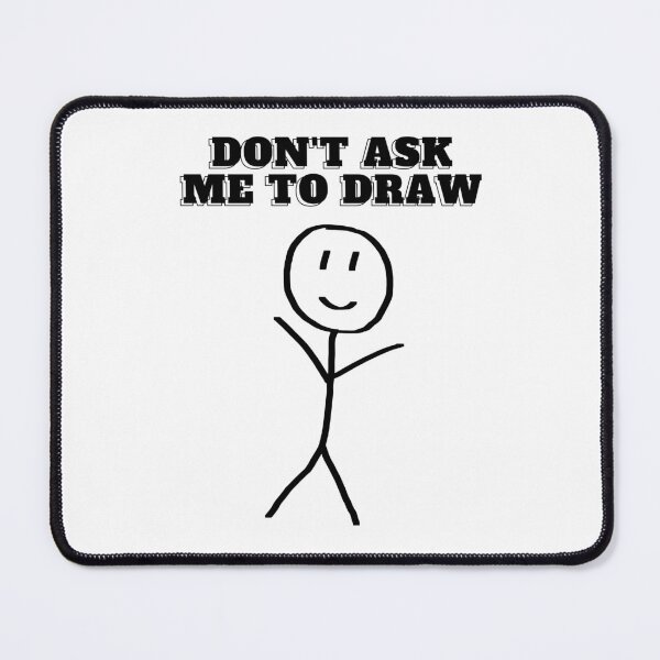 Item preview, DON'T ASK ME TO DRAW FUNNY  designed and sold by serenitycarat.