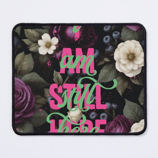 Item preview, I am still here mantra - dark floral design with neon designed and sold by Sarah Rosie Studios.