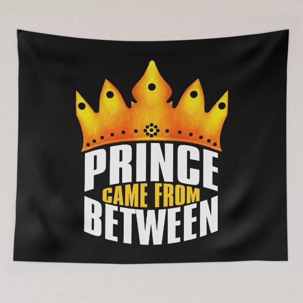 Item preview, Prince Came From Between, Between Georgia designed and sold by MoMidoStore.