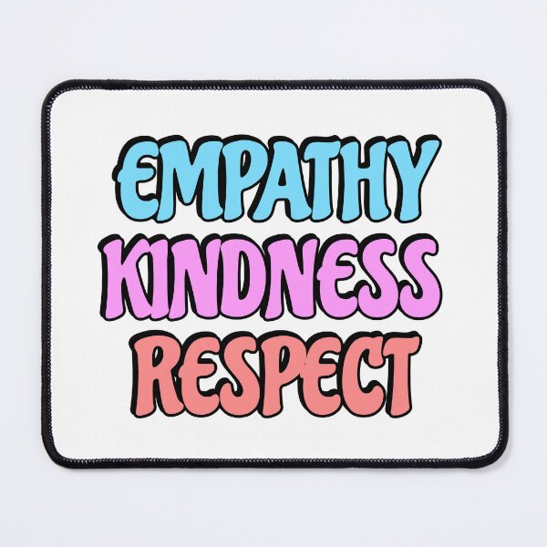 Item preview, Empathy Kindness Respect designed and sold by Inspirationmotivation.
