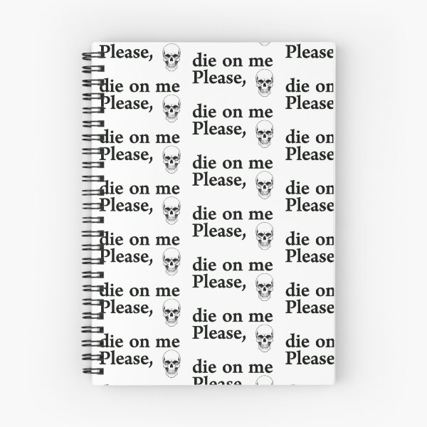 Item preview, Please Die On Me designed and sold by DarkJuliettes.