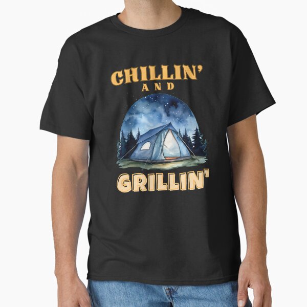 Item preview, Chillin' & Grillin'. camping lover designed and sold by HikingGalleria.
