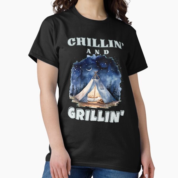 Item preview, Chillin' & Grillin'. vibe camp designed and sold by HikingGalleria.