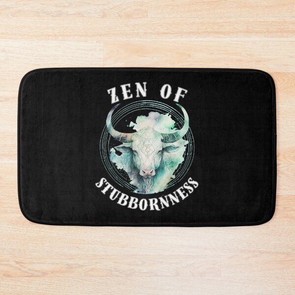 Item preview, Zen Of Stubbornness designed and sold by ZodiacWonders.