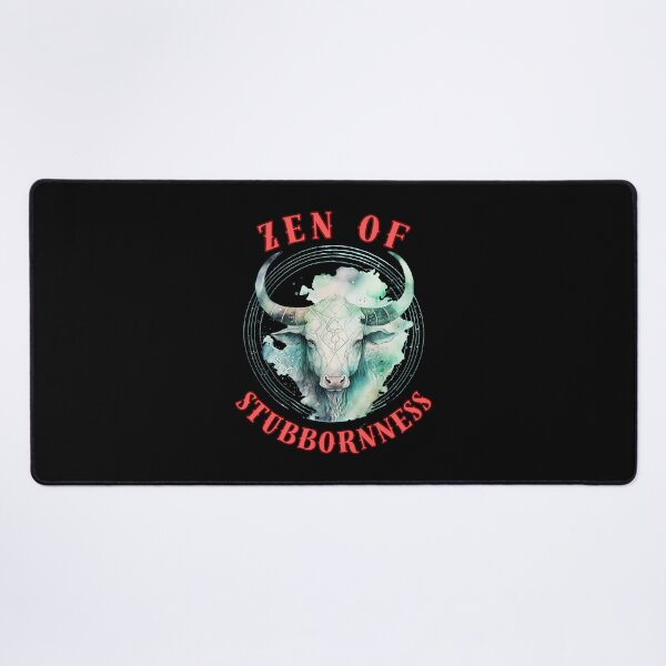 Item preview, Zen Of Stubbornness. taurus astrology designed and sold by ZodiacWonders.