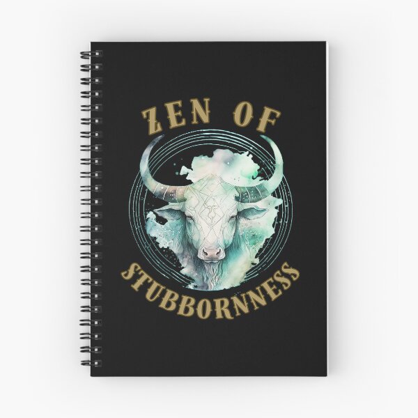 Item preview, Zen Of Stubbornness. taurus horoscope designed and sold by ZodiacWonders.