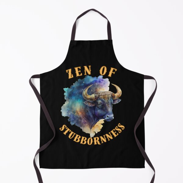 Item preview, Zen Of Stubbornness. taurus april designed and sold by ZodiacWonders.