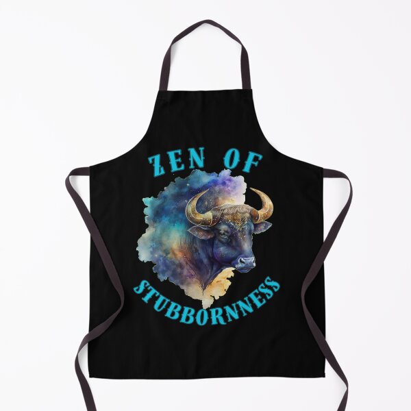Item preview, Zen Of Stubbornness. taurus astrological sign designed and sold by ZodiacWonders.