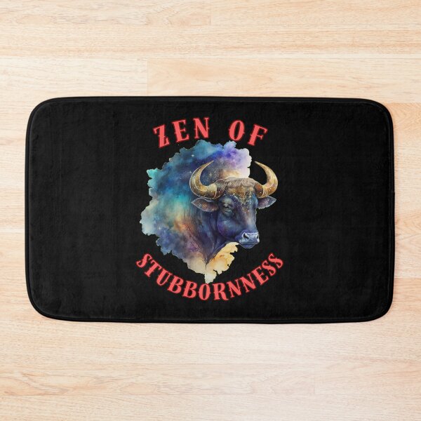Item preview, Zen Of Stubbornness. taurus star sign designed and sold by ZodiacWonders.