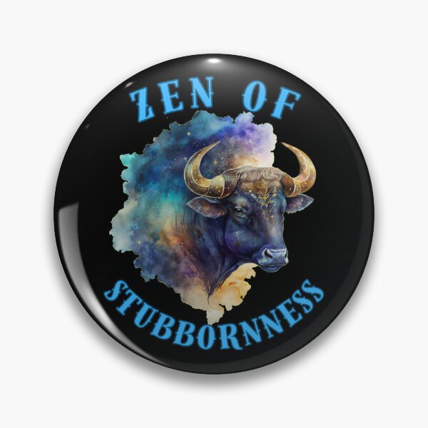 Item preview, Zen Of Stubbornness. cute taurus designed and sold by ZodiacWonders.