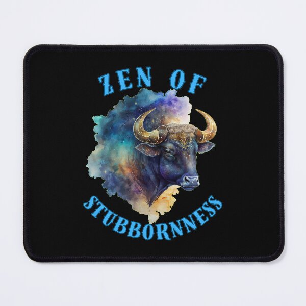Item preview, Zen Of Stubbornness. cute taurus designed and sold by ZodiacWonders.