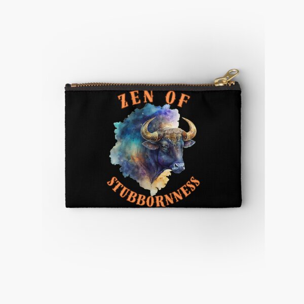Item preview, Zen Of Stubbornness. taurus traits designed and sold by ZodiacWonders.