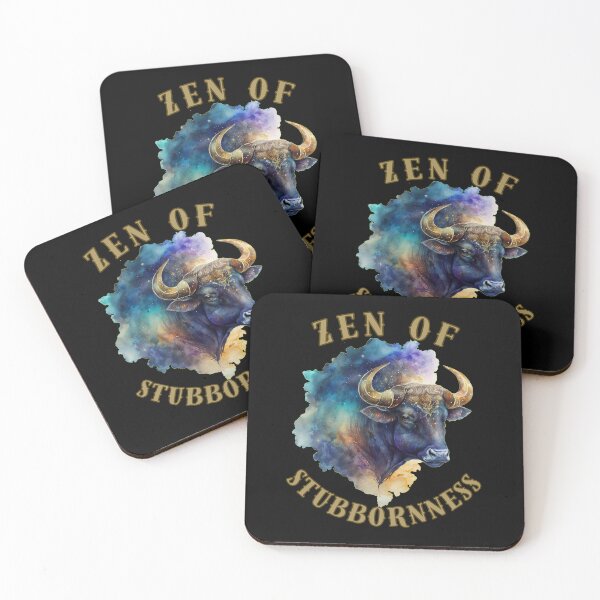 Item preview, Zen Of Stubbornness. taurus sayings designed and sold by ZodiacWonders.