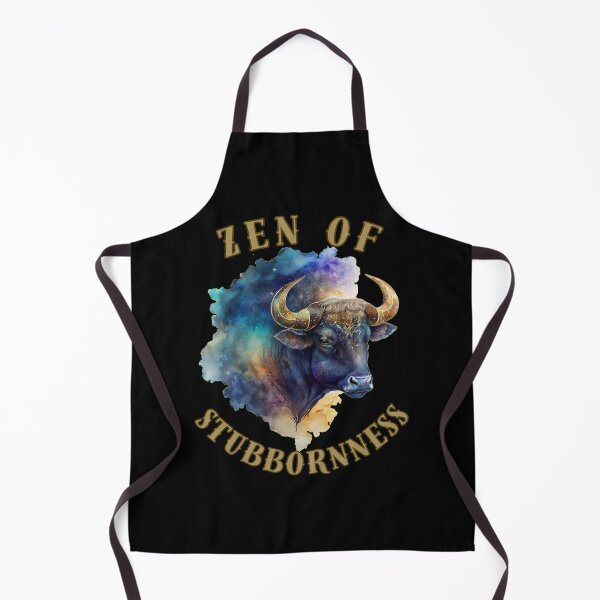 Item preview, Zen Of Stubbornness. taurus sayings designed and sold by ZodiacWonders.
